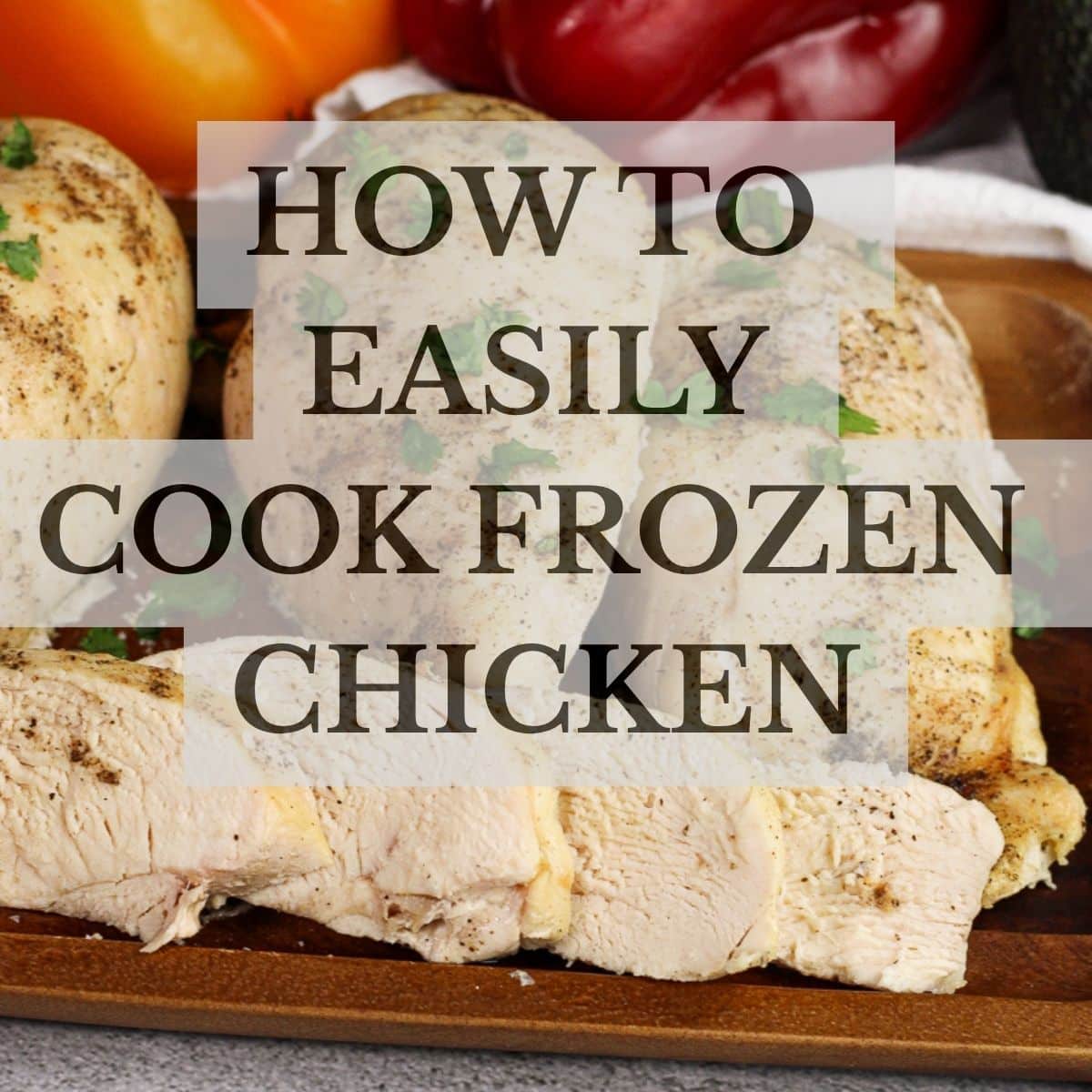 how to easily cook frozen chicken over and image of juicy cooked chicken